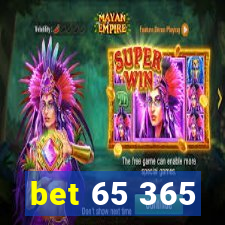 bet 65 365